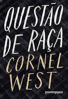 Questao de raca Cornel West